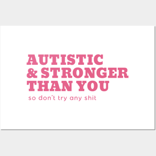 autistic & stronger than you Posters and Art